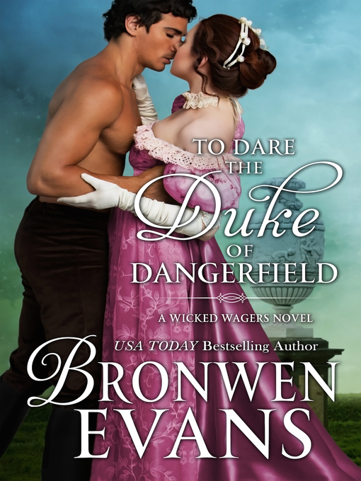 Title details for To Dare the Duke of Dangerfield by Bronwen Evans - Wait list